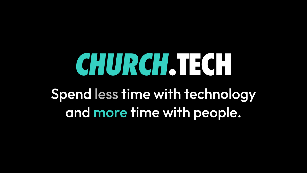Church Tech Ai Tools That Help Church Staff Spend Less Time With Technology And More Time With Church Tech Ai Tools That Help Church Staff Spend Less Time With Technology And More Time With